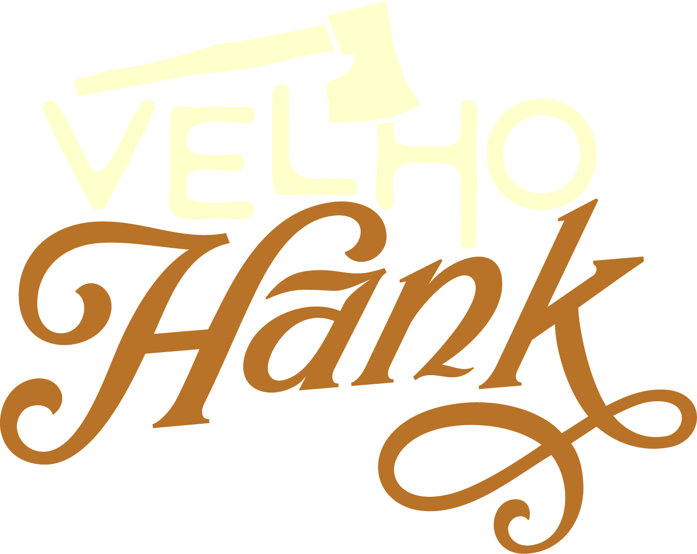 Velho Hank logo: VELHO in sturdy capitals cut by an axe, Hank in ornamental script